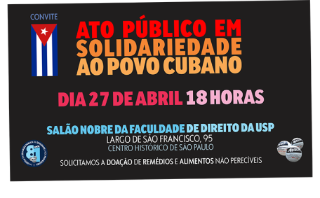 ATO PÚBLICO EM SOLIEDARIEDADE AO POVO CUBANO - 27 DE ABRIL (SEGUNDA) 18 HORAS